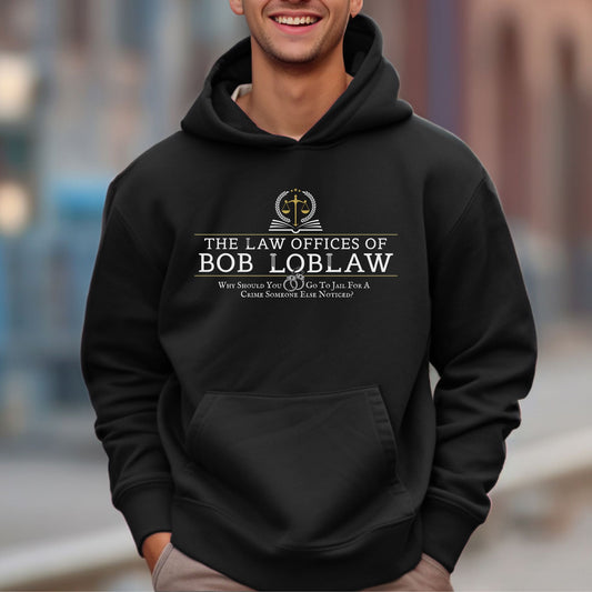 The Law Offices of Bob Loblaw | Unisex Hooded Sweatshirt