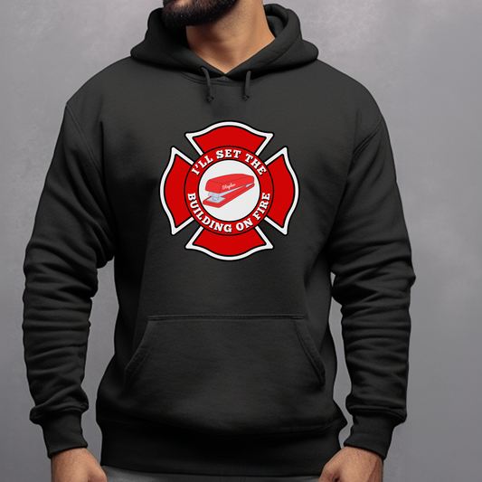 I'll Set the Building On Fire | Unisex Hooded Sweatshirt