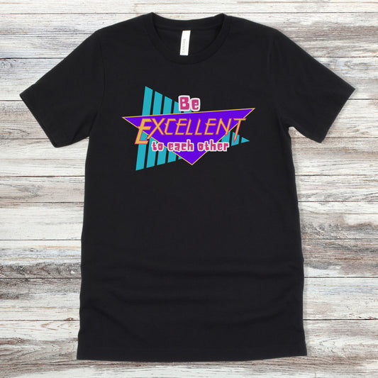 Be Excellent to Each Other | Unisex Jersey Short Sleeve Tee