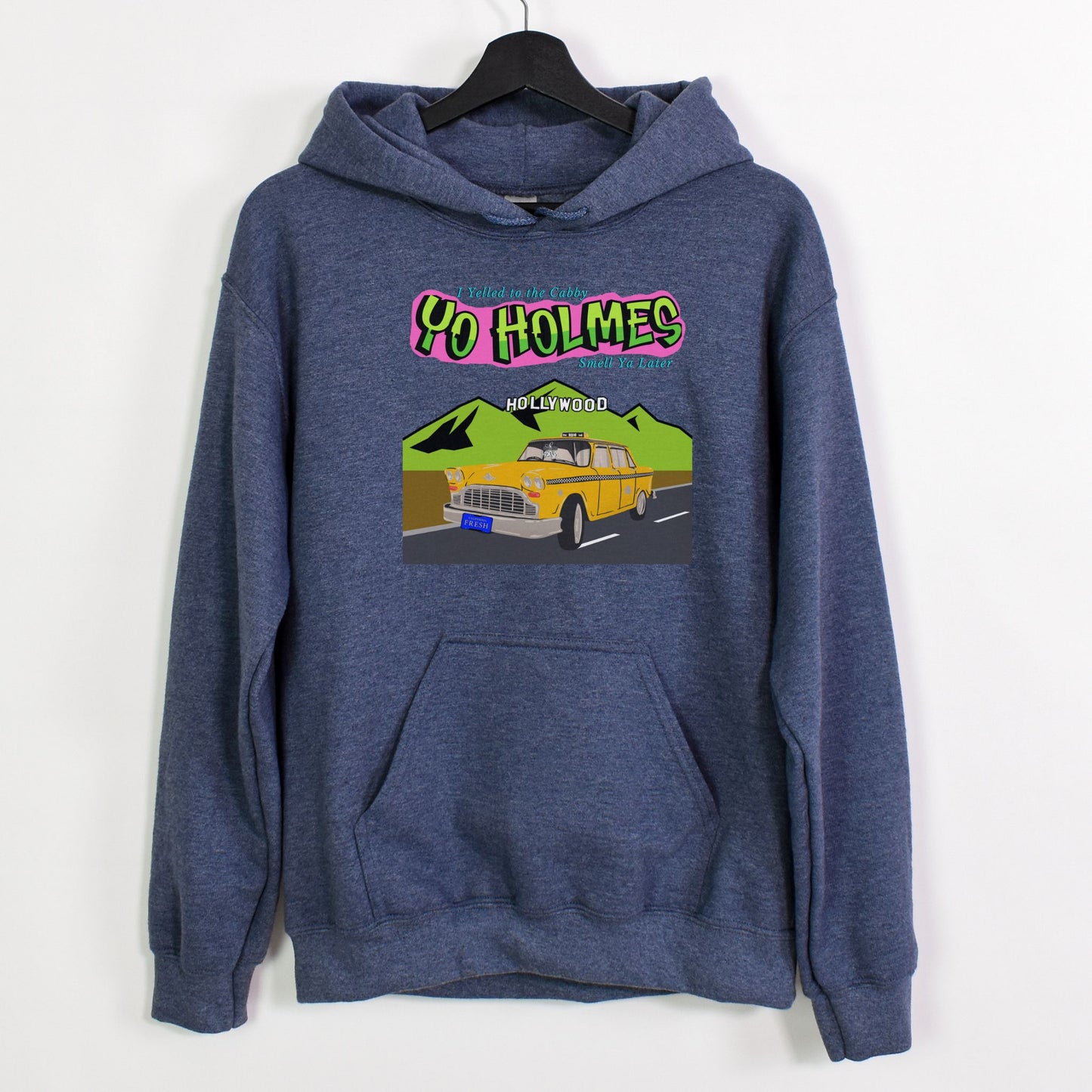 Yo Holmes Smell Ya Later | Unisex Hooded Sweatshirt