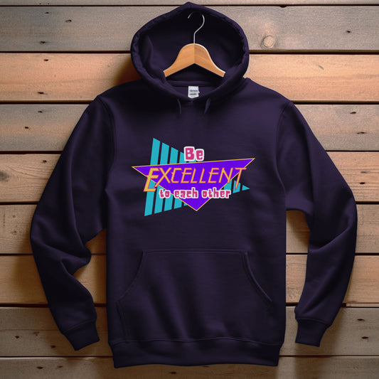 Be Excellent to Each Other | Unisex Hooded Sweatshirt