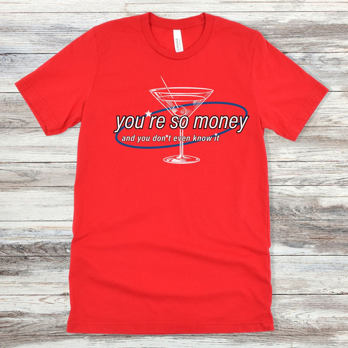 You're So Money | Unisex Jersey Short Sleeve Tee