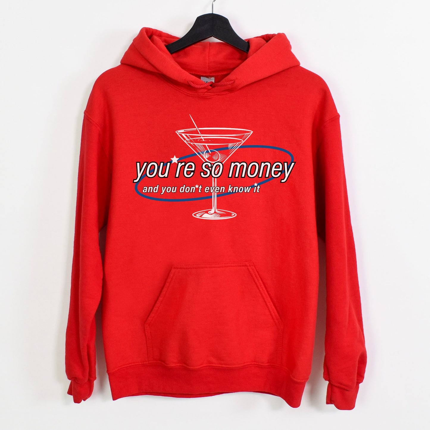 You're So Money | Unisex Hooded Sweatshirt