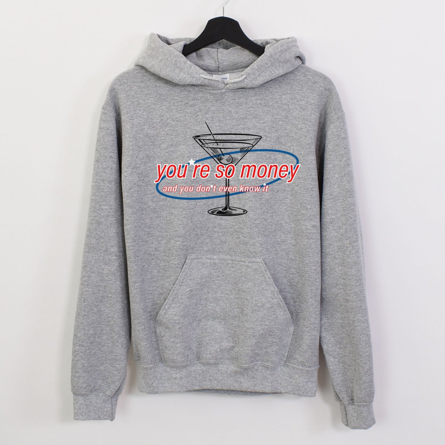 You're So Money | Unisex Hooded Sweatshirt